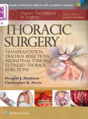 海外直订医药图书Master Techniques in Surgery: Thoracic Surgery: Transplantation, Tracheal Resect 掌握外科技术:胸外