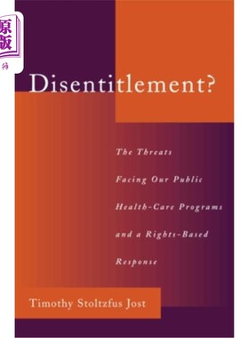 海外直订医药图书Disentitlement?: The Threats Facing Our Public Health Care Programs and a Right-