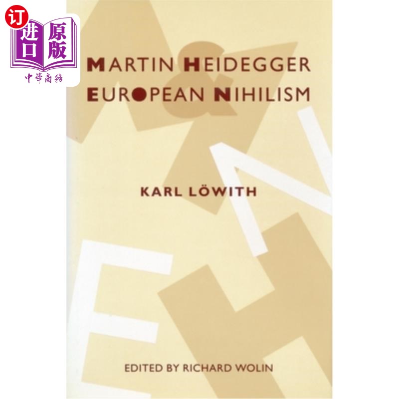 海外直订Martin Heidegger and European Nihilism 马丁·海德格尔与欧洲虚无主义