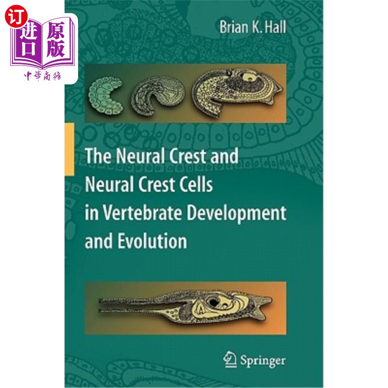 海外直订The Neural Crest and Neural Crest Cells in Vertebrate Development and Evolution 脊椎动物发育和进化中的神经