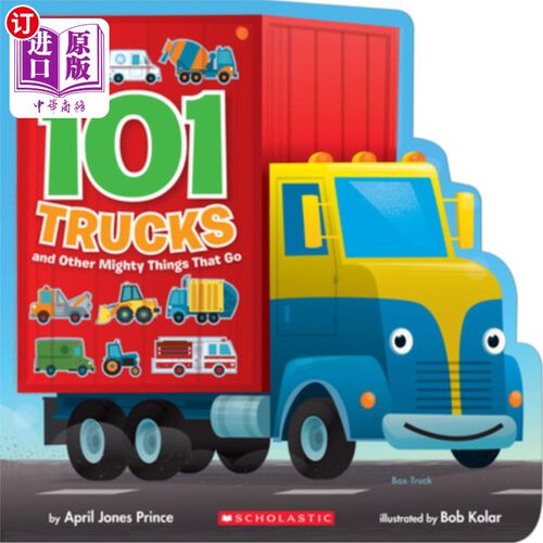 海外直订101 Trucks: And Other Mighty Things That Go 101辆卡车：还有其他强大的东西