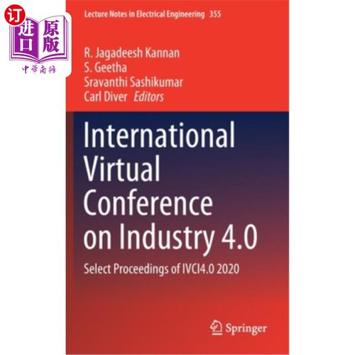 海外直订International Virtual Conference on Industry 4.0: Select Proceedings of Ivci4.0  工业4.0国际虚拟会
