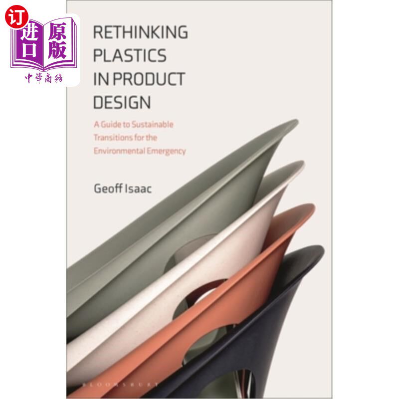 海外直订Rethinking Plastics in Product Design: A Guide to Sustainable Transitions for th 重新思考产品设计中的塑料：