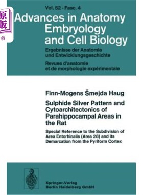 海外直订Sulphide Silver Pattern and Cytoarchitectonics of Parahippocampal Areas in the R 大鼠海马旁区的硫化银模式和