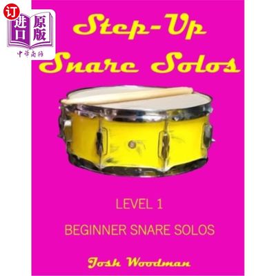 海外直订Step-Up Snare Solos: Level 1 Beginner Snare Solos 升级圈套独奏：1级初级圈套独奏