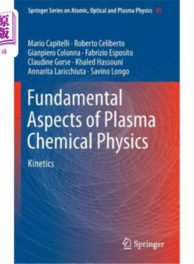 海外直订Fundamental Aspects of Plasma Chemical Physics: Kinetics 等离子体化学物理的基本方面：动力学