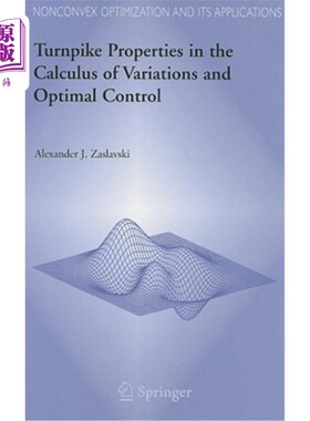 海外直订Turnpike Properties in the Calculus of Variations and Optimal Control 变分法中的收费公路性质与最优控制