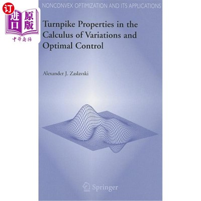 海外直订Turnpike Properties in the Calculus of Variations and Optimal Control 变分法中的收费公路性质与最优控制