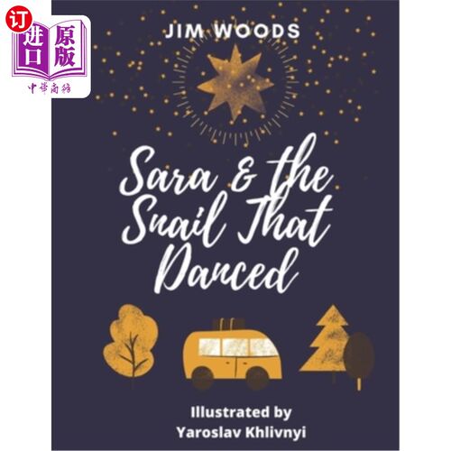 海外直订Sara and The Snail That Danced: Not everything small is meaningless 莎拉和跳舞的蜗牛：并不是所有的小事都是