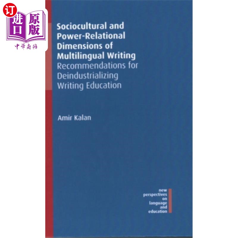 海外直订Sociocultural and Power-Relational Dimensions of Multilingual Writing: Recommend 多语言写作的社会文化和权力