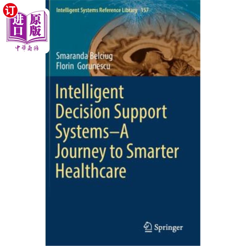 海外直订Intelligent Decision Support Systems--A Journey to Smarter Healthcare 智能决策支持系统——智慧医疗之旅