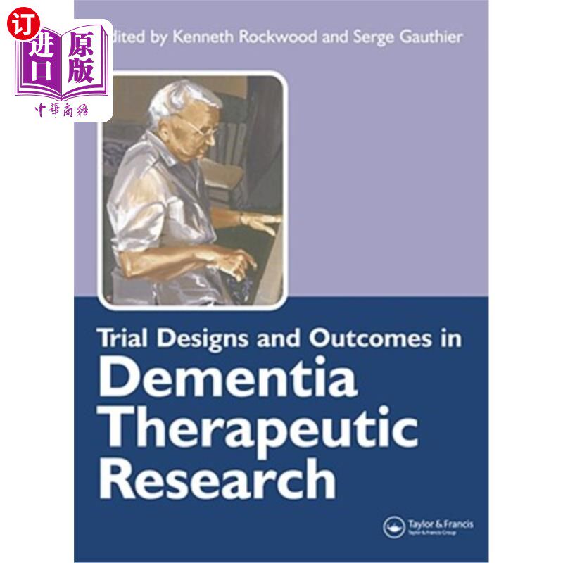 海外直订医药图书Trial Designs and Outcomes in Dementia Therapeutic Research 痴呆症治疗研究中的试验设计和结果