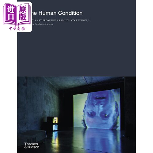 The Human Condition 进口艺术 人类状况：克拉姆里希的收藏中的新媒体艺术 卷1【中商原版】