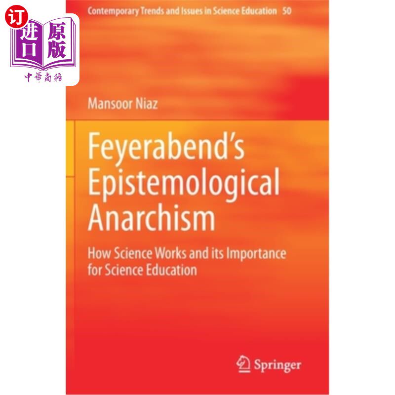 海外直订Feyerabend's Epistemological Anarchism: How Science Works and Its Importance for 费耶阿本德的认识论无政府主义: