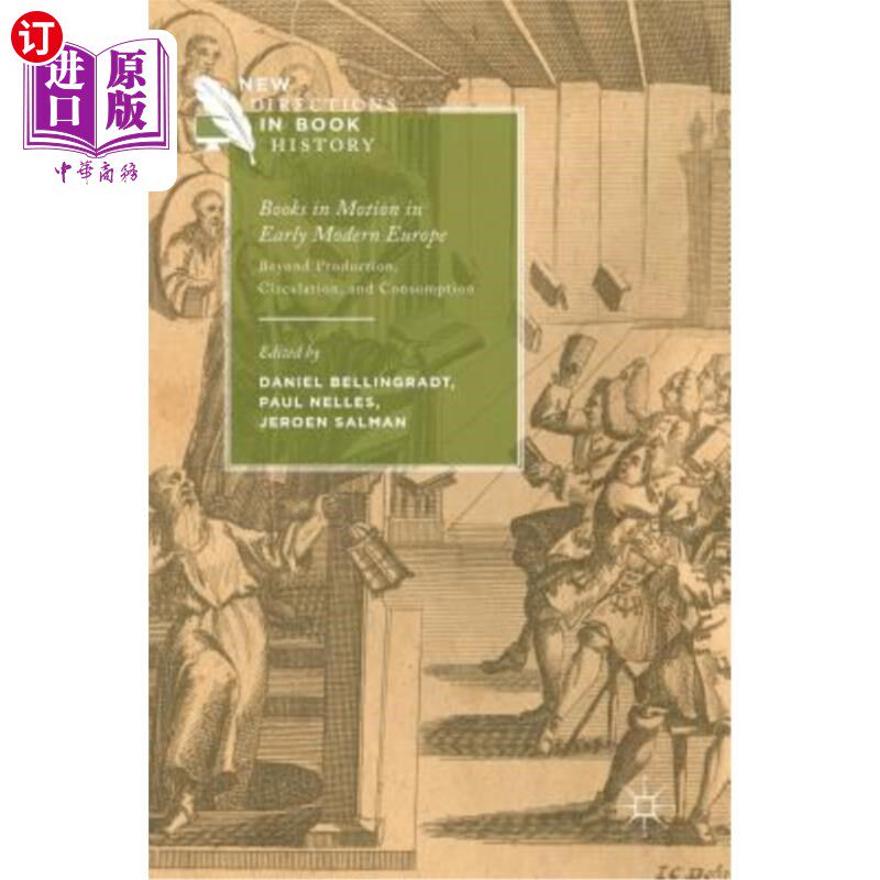 海外直订Books in Motion in Early Modern Europe: Beyond Production, Circulation and Consu 现代早期欧洲运动中的书籍: