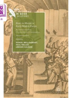 海外直订Books in Motion in Early Modern Europe: Beyond Production, Circulation and Consu 现代早期欧洲运动中的书籍: