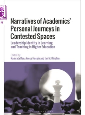 海外直订Narratives of Academics' Personal Journeys in Contested Spaces: Leadership Ident 学者在竞争空间中的个人旅程