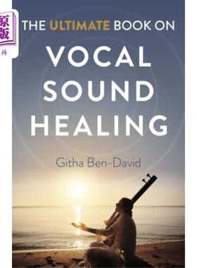 海外直订医药图书Ultimate Book on Vocal Sound Healing, The 关于声音治疗的终极书籍