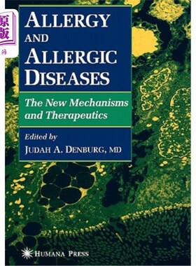 海外直订医药图书Allergy and Allergic Diseases: The New Mechanisms and Therapeutics 过敏和过敏性疾病：新的机制和治疗方法