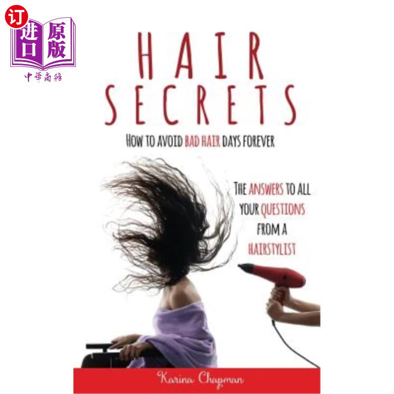 海外直订医药图书Hair Secrets: How to Avoid Bad Hair Days Forever 头发的秘密:如何永远避免糟糕的发型