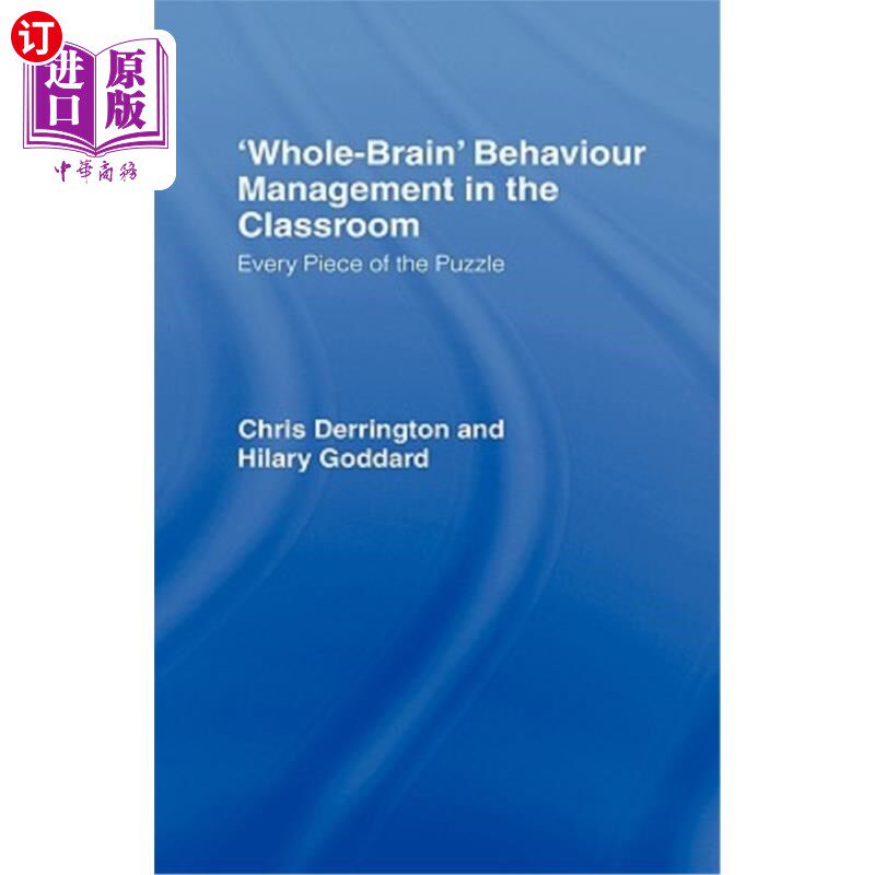 海外直订'whole-Brain' Behaviour Management in the Classroom: Every Piece of the Puzzle 课堂上的“全脑”行为管理：每