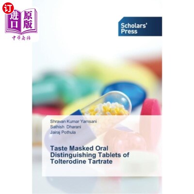 海外直订医药图书Taste Masked Oral Distinguishing Tablets of Tolterodine Tartrate 酒石酸托特罗定带味口服鉴别片