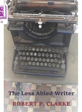 海外直订The Less Abled Writer 能力较弱的作家