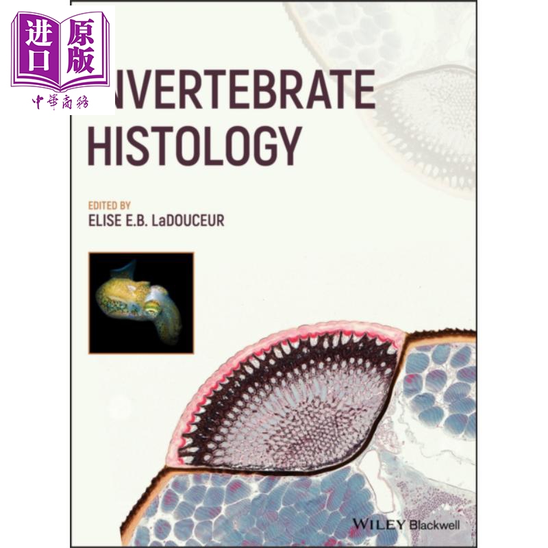 现货 无脊椎动物组织学 Invertebrate Histology 英文原版 Elise LaDouceur wiley 【中商原版】
