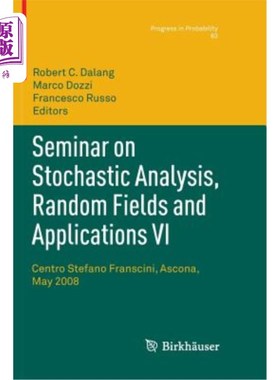 海外直订Seminar on Stochastic Analysis, Random Fields and Applications VI: Centro Stefan 随机分析、随机场及应用研讨