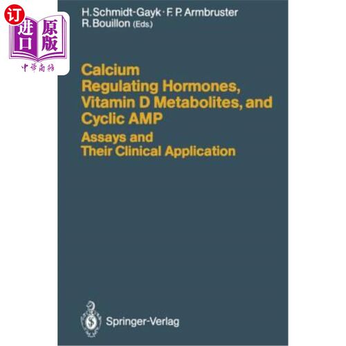 海外直订医药图书Calcium Regulating Hormones, Vitamin D Metabolites, and Cyclic Amp Assays and Th 钙调节激素、维生素