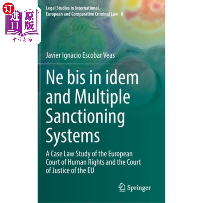 海外直订Ne Bis in Idem and Multiple Sanctioning Systems: A Case Law Study of the Europea一案不二与多重制裁制度:欧
