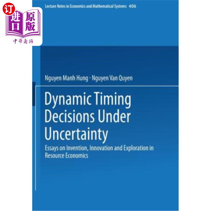 海外直订Dynamic Timing Decisions Under Uncertainty: Essays on Invention, Innovation and  不确定性下的动态时间决策：