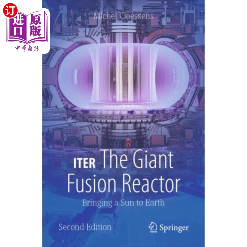 海外直订ITER: The Giant Fusion Reactor ITER:巨型聚变反应堆