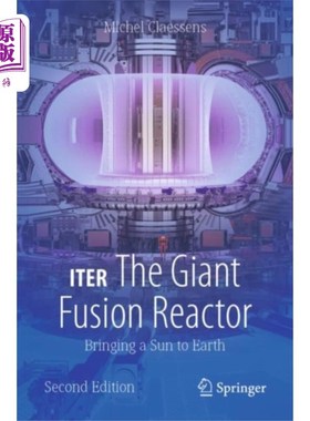 海外直订ITER: The Giant Fusion Reactor ITER:巨型聚变反应堆