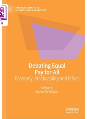 海外直订Debating Equal Pay for All: Economy, Practicability and Ethics 讨论同工同酬:经济、实用性和伦理