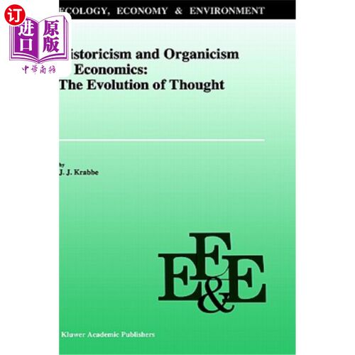 海外直订Historicism and Organicism in Economics: The Evolution of Thought 经济学中的历史主义和有机主义：思想的演变