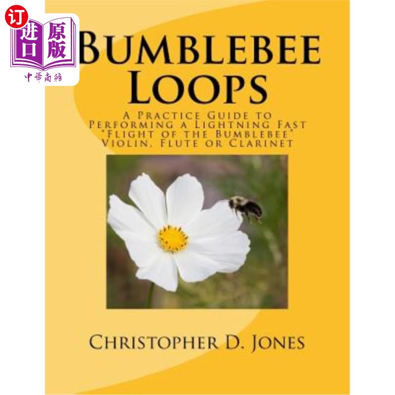 海外直订Bumblebee Loops: A Practice Guide to Performing a Lightning Fast Flight of the B 大黄蜂环：大黄蜂闪电般快速 书籍/杂志/报纸 艺术类原版书 原图主图