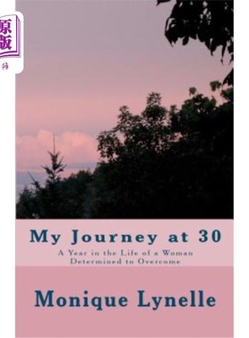 海外直订My Journey at 30: A Woman Determined to Overcome 我30岁的旅程:一个决心克服困难的女人