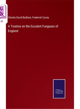 海外直订A Treatise on the Esculent Funguses of England 《英国食用菌论》