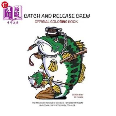 海外直订Catch and Release Crew Official Coloring Book: Includes some of the coolest fish 渔获和释放船员官方配色手册