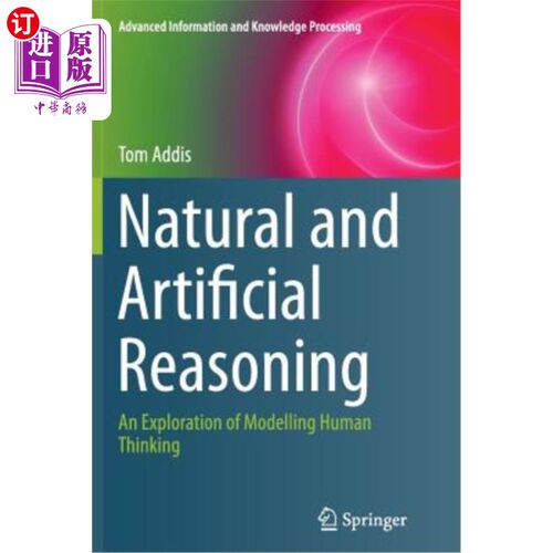 海外直订Natural and Artificial Reasoning: An Exploration of Modelling Human Thinking 自然与人工推理：人类思维建模的探索