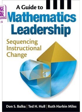 海外直订A Guide to Mathematics Leadership: Sequencing Instructional Change 数学领导力指南：教学改革排序