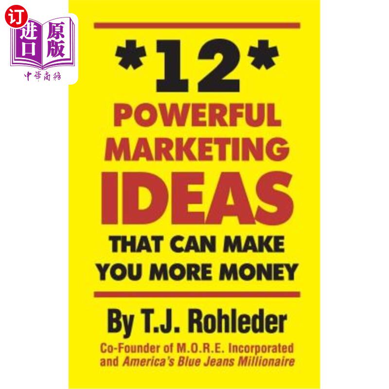 【中商海外直订】12 powerful marketing ideas that can make you mo