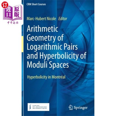 海外直订Arithmetic Geometry of Logarithmic Pairs and Hyp... 对数对的算术几何与模空间的双曲性