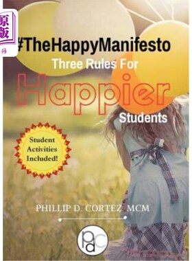 海外直订The Happy Manifesto: Three Rules For Happier Students 快乐宣言:让学生更快乐的三条规则