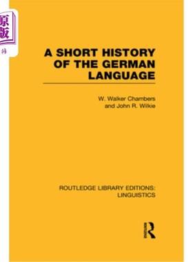 海外直订A Short History of the German Language (Rle Linguistics E: Indo-European Linguis 德国语言简史(RLE