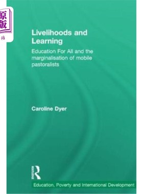 海外直订Livelihoods and Learning: Education for All and the Marginalisation of Mobile Pa 生计与学习:全民教育和流动