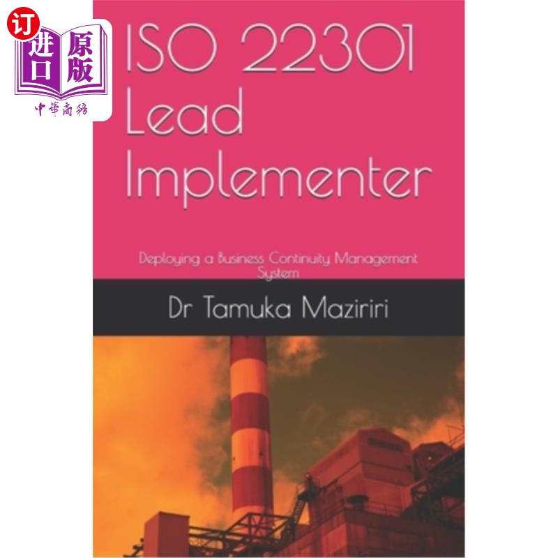 海外直订ISO 22301 Lead Implementer: Deploying a Business Continuity Management System ISO 22301主要实施