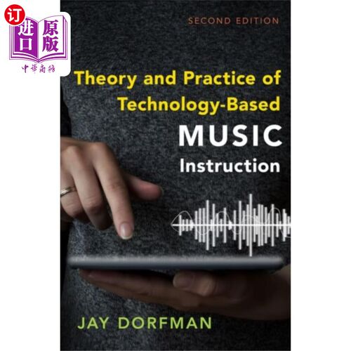 海外直订Theory and Practice of Technology-Based Music In... 音乐技术化教学的理论与实践