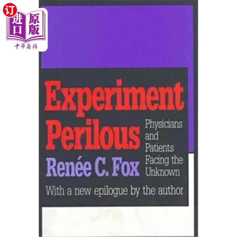 海外直订医药图书Experiment Perilous: Physicians and Patients Facing the Unknown 危险的实验:医生和病人面对未知